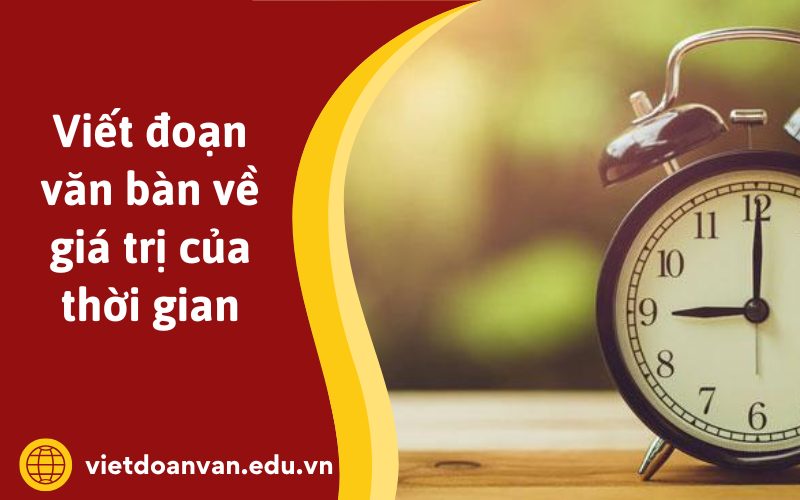 Đoạn văn bàn về giá trị của thời gian