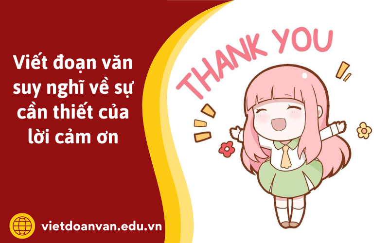 Đoạn văn suy nghĩ về sự cần thiết của lời cảm ơn