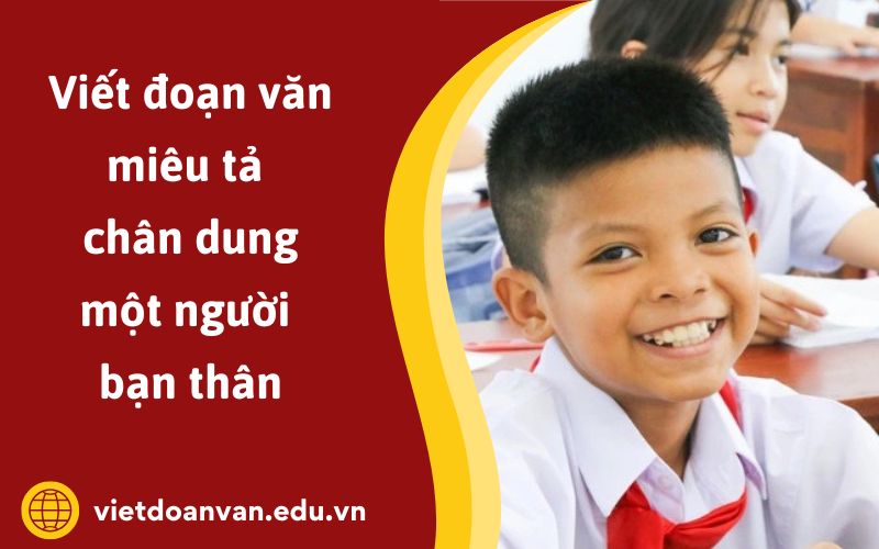 Đoạn văn miêu tả chân dung một người bạn thân