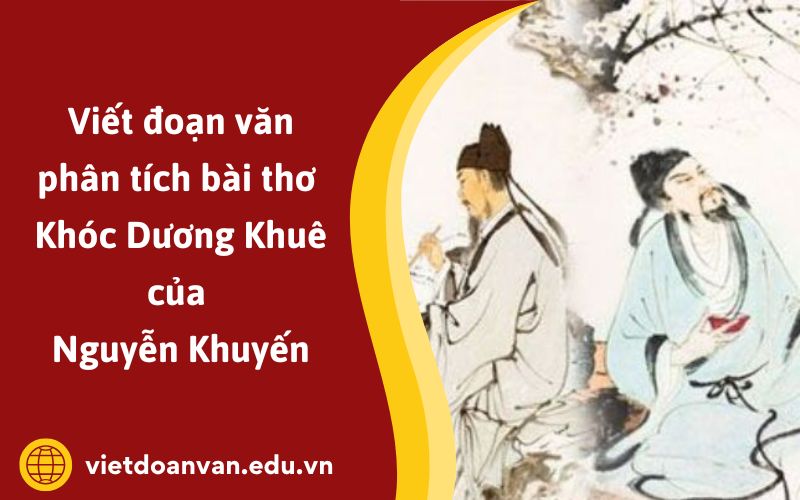 Đoạn văn phân tích bài thơ Khóc Dương Khuê của Nguyễn Khuyến