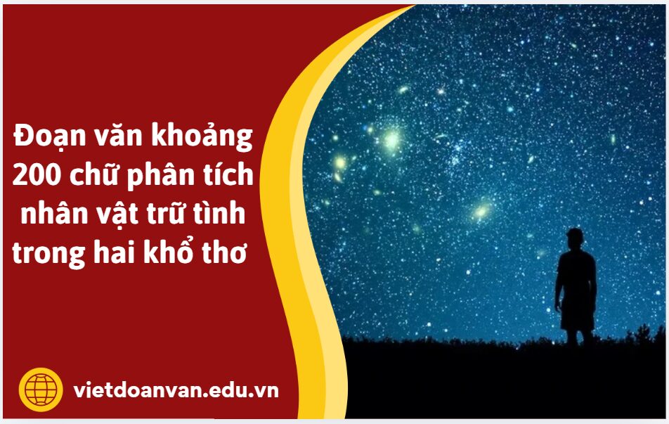 Viết đoạn văn khoảng 200 chữ phân tích nhân vật trữ tình trong hai khổ thơ Em lớn rồi vẫn thế